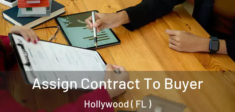  Assign Contract To Buyer Hollywood ( FL )