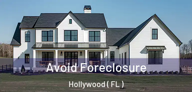  Avoid Foreclosure Hollywood ( FL )