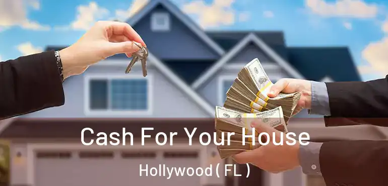  Cash For Your House Hollywood ( FL )