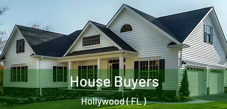 House Buyers Hollywood ( FL )