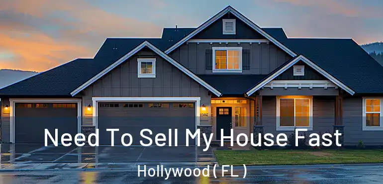  Need To Sell My House Fast Hollywood ( FL )