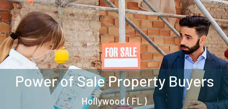  Power of Sale Property Buyers Hollywood ( FL )