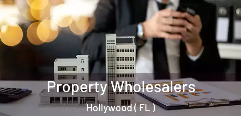  Property Wholesalers Hollywood ( FL )