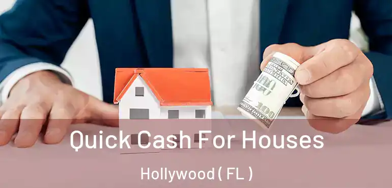  Quick Cash For Houses Hollywood ( FL )