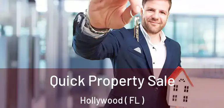  Quick Property Sale Hollywood ( FL )