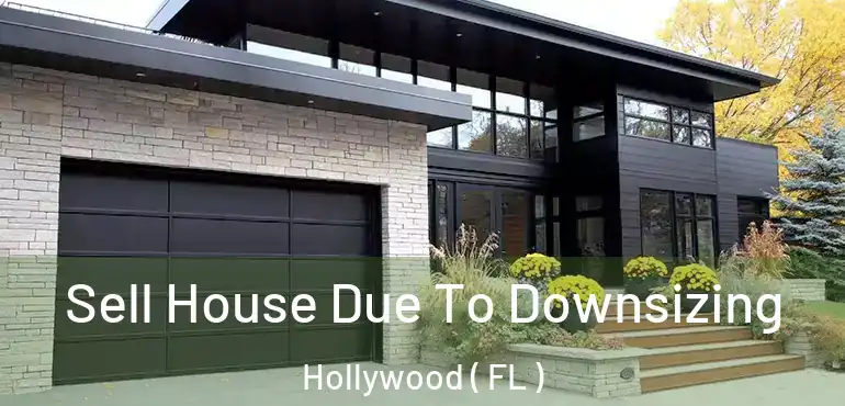  Sell House Due To Downsizing Hollywood ( FL )