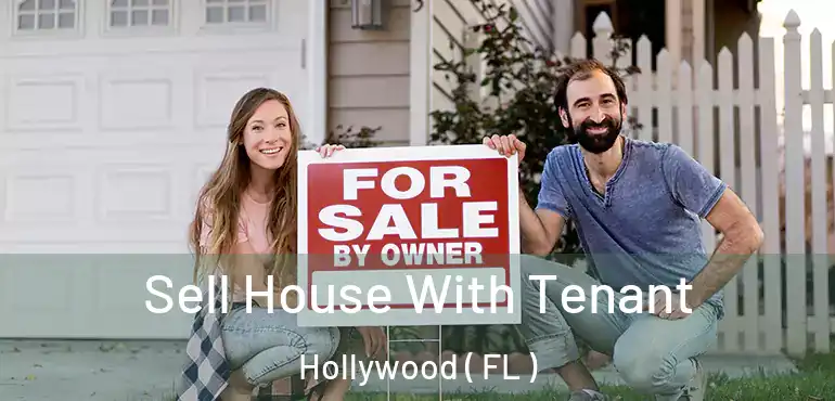  Sell House With Tenant Hollywood ( FL )