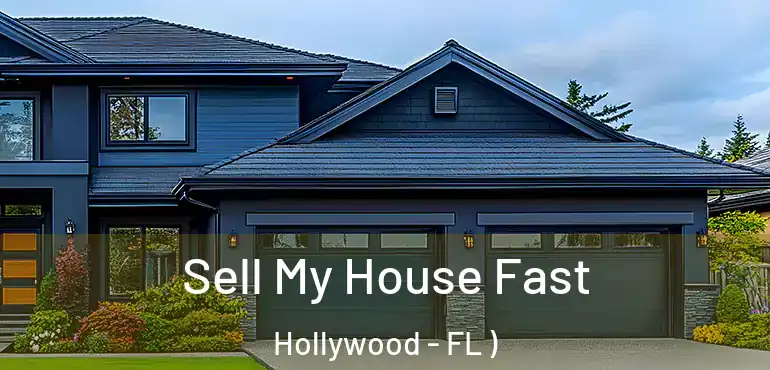  Sell My House Fast Hollywood - FL )