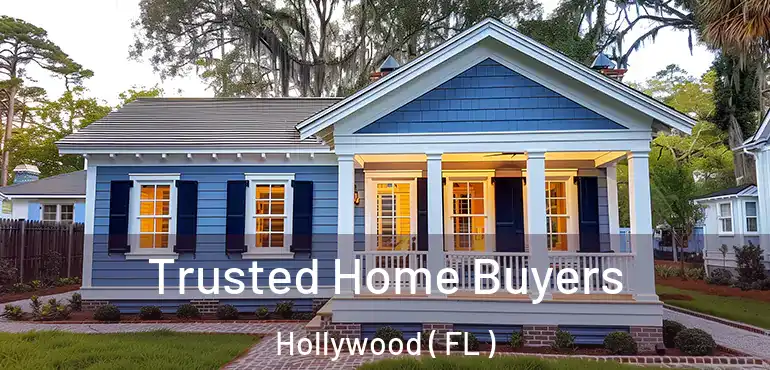  Trusted Home Buyers Hollywood ( FL )